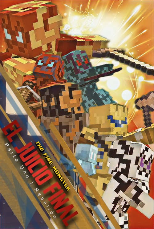 The Fire Monster: El Juicio Final - Parte Uno: Rebelión poster