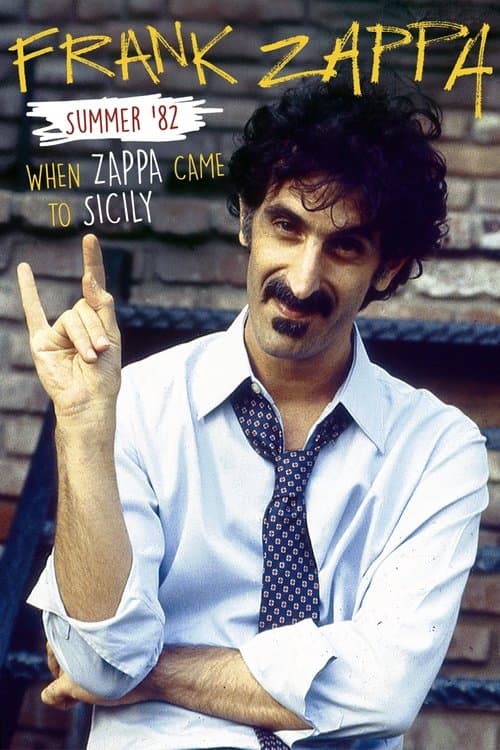 Frank Zappa – Summer '82: When Zappa Came to Sicily poster