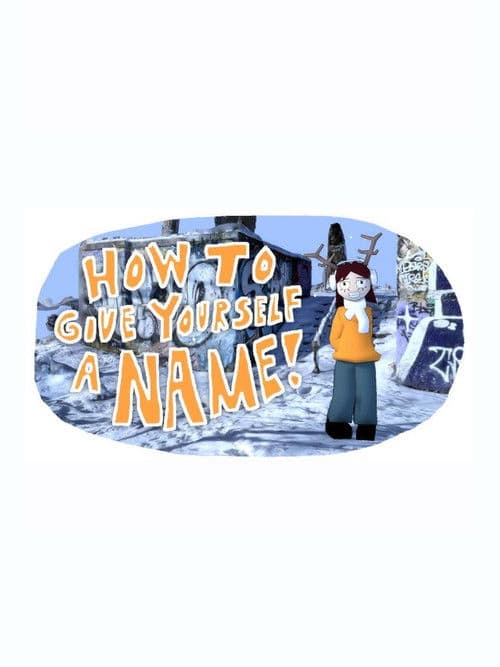 How to Give Yourself a Name poster