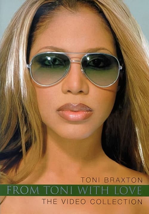 Toni Braxton: From Toni with Love... The Video Collection poster
