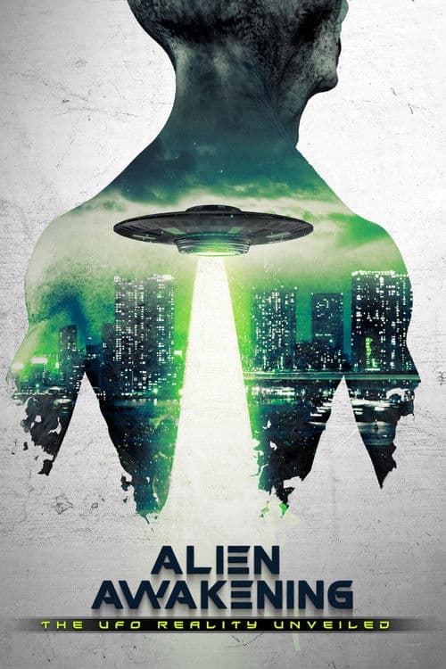 Alien Awakening: The UFO Reality Unveiled poster