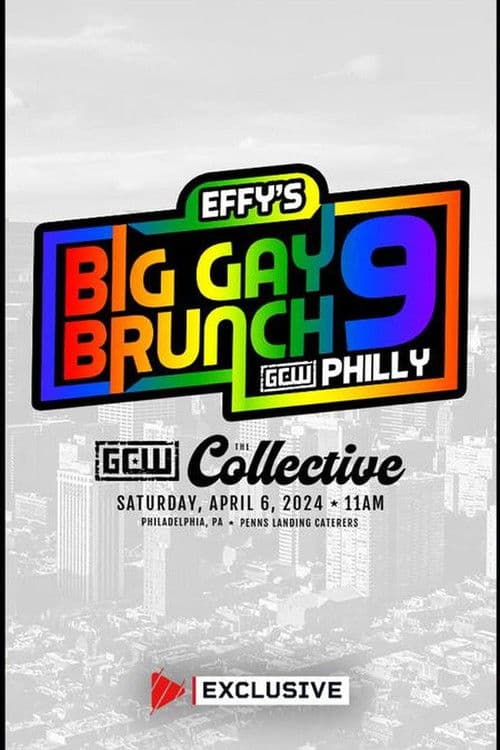 GCW Effy's Big Gay Brunch 9 poster