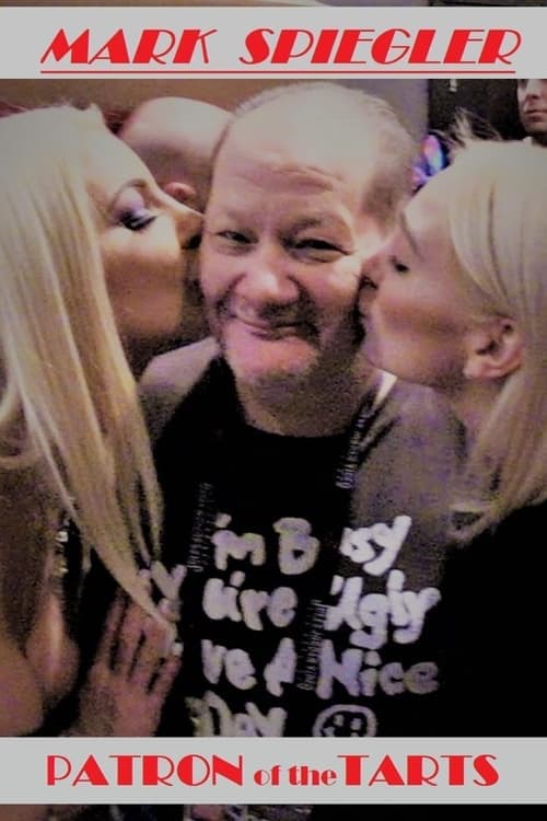 Patron of the Tarts: The Story of Mark Spiegler poster