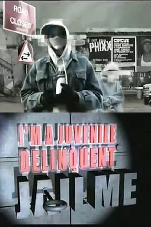 I'm a Juvenile Delinquent, Jail Me! poster