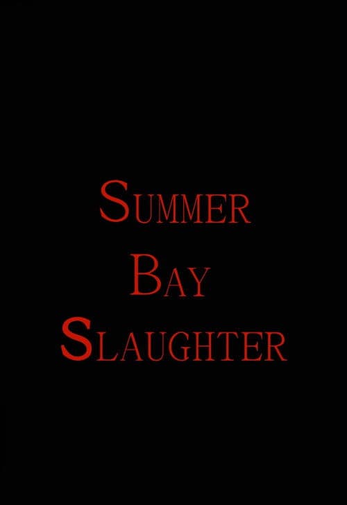 Summer Bay Slaughter poster