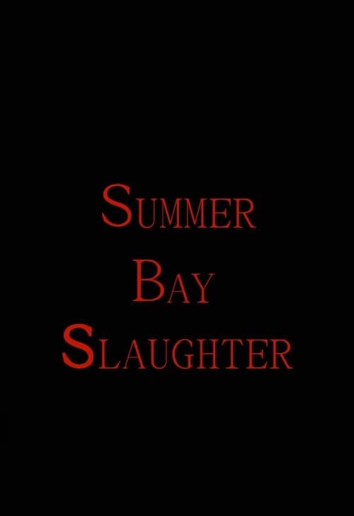 Summer Bay Slaughter poster