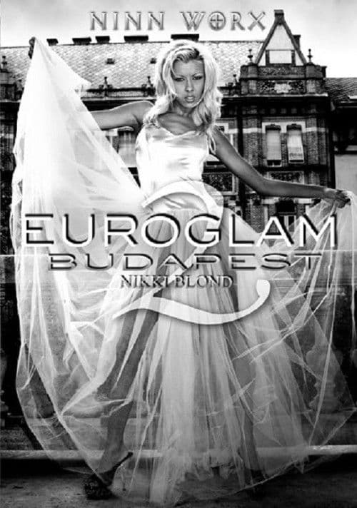 Euroglam Budapest 2: Nikki Blonde poster