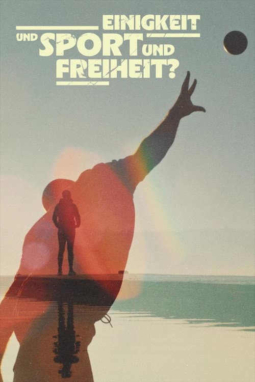 Einigkeit und Sport und Freiheit? poster