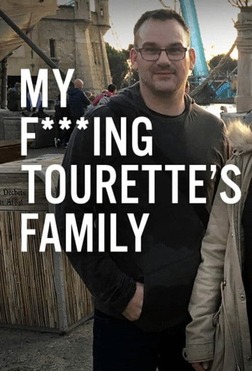 My F-ing Tourette’s Family poster