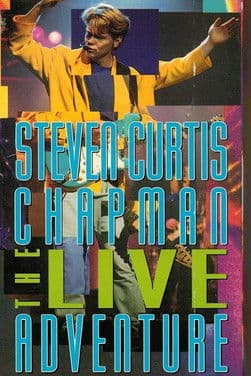 Steven Curtis Chapman: The Live Adventure poster
