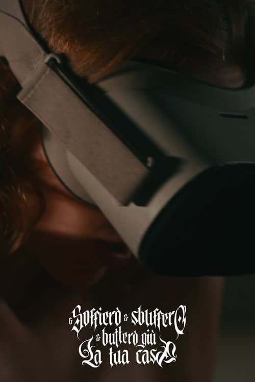 E Soffierò e Sbufferò e Butterò giù la tua Casa poster
