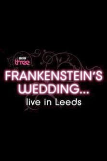 Frankenstein's Wedding... Live in Leeds poster