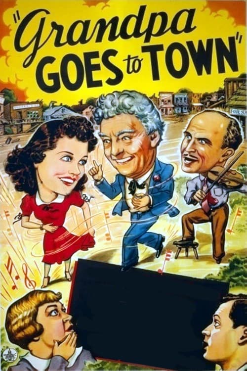 Grandpa Goes To Town poster