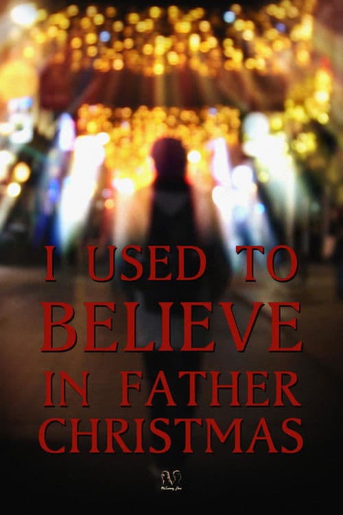 I Used to Believe In Father Christmas poster