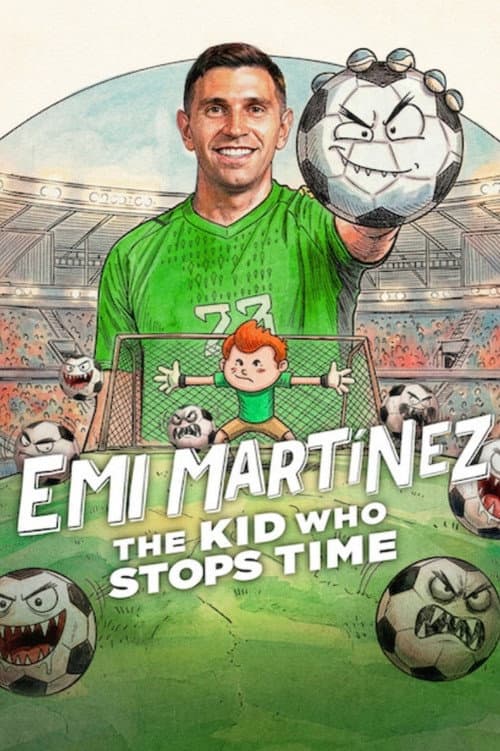 Emi Martínez: The Kid Who Stops Time poster