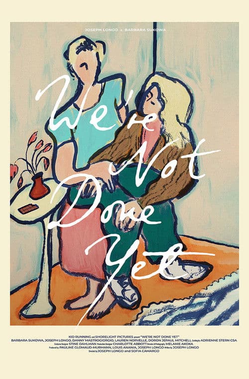 We're Not Done Yet poster
