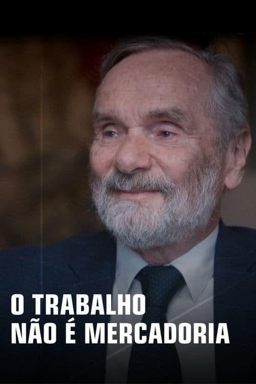O Trabalho Não É Mercadoria poster