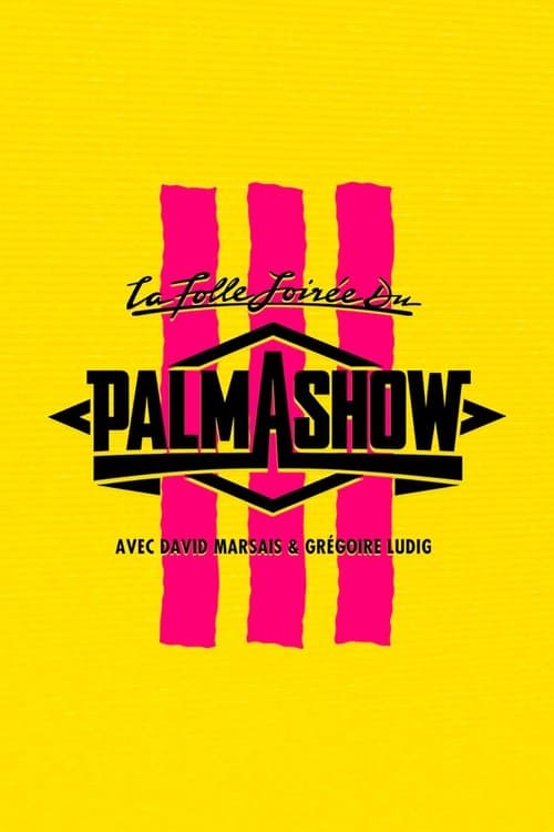 La Folle Soirée du Palmashow 3 poster