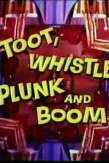 Toot, Whistle, Plunk, and Boom poster