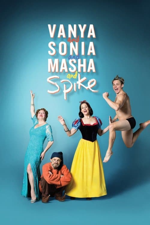 Vanya and Sonia and Masha and Spike poster