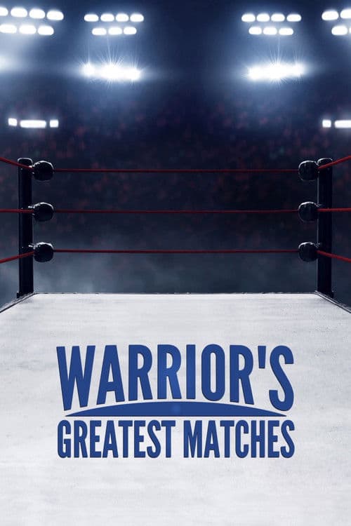 Warrior's Greatest Matches poster