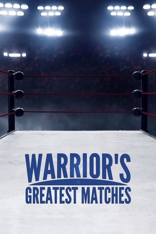 Warrior's Greatest Matches poster