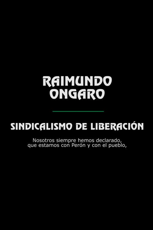 Raimundo Ongaro: Sindicalismo de Liberación poster
