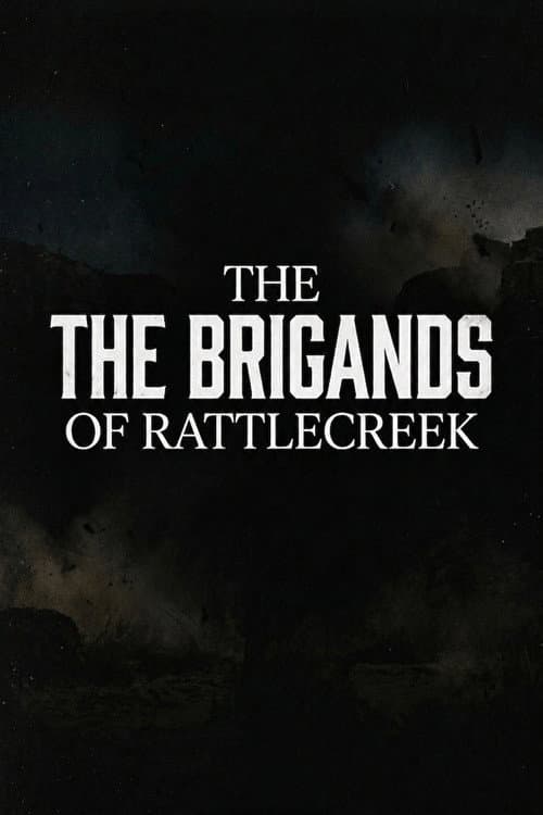 The Brigands of Rattlecreek poster