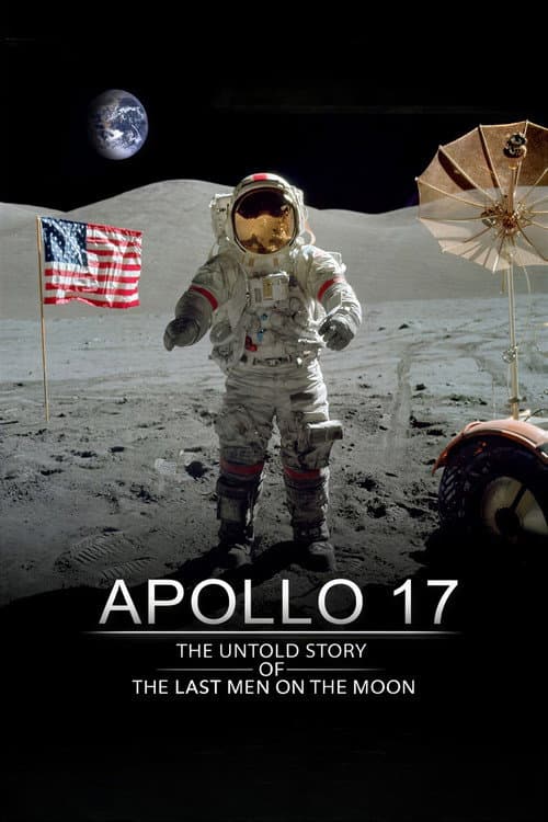 Apollo 17: The Untold Story of the Last Men on the Moon poster