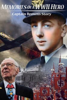 Memories of a World War II Hero: Captain Brown's Story poster