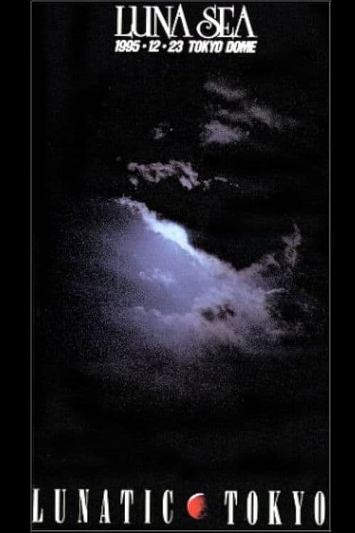 Luna Sea: Lunatic Tokyo 1995.12.23 Tokyo Dome poster