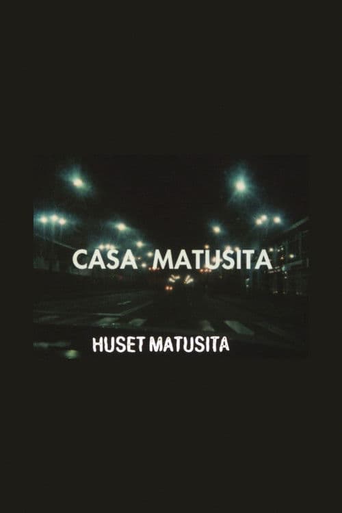 The Matusita House poster