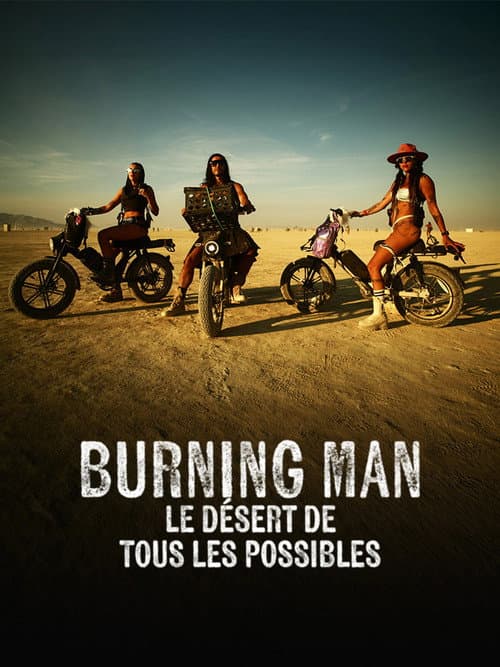 Burning Man, le désert de tous les possibles poster