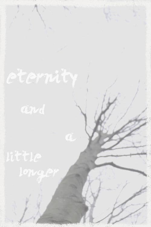 eternity and a little longer poster