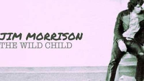 Jim Morrison: The Wild Child poster
