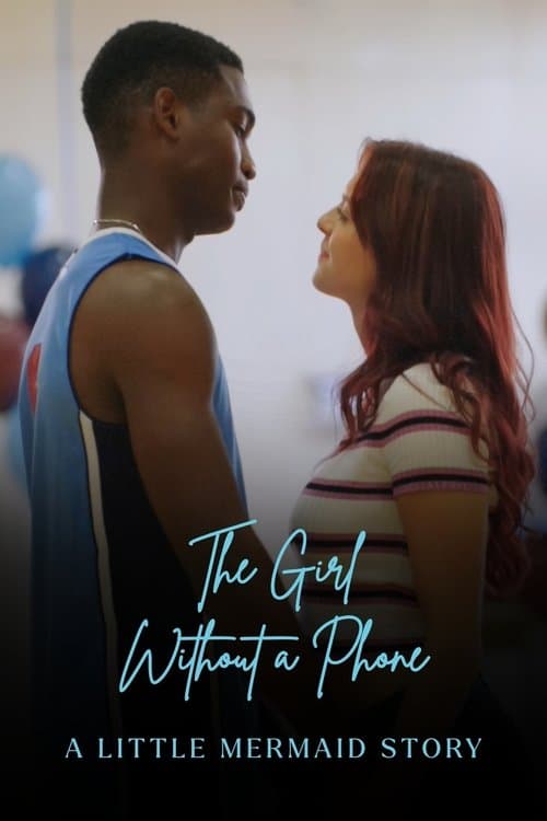 The Girl Without a Phone - A Little Mermaid Story poster