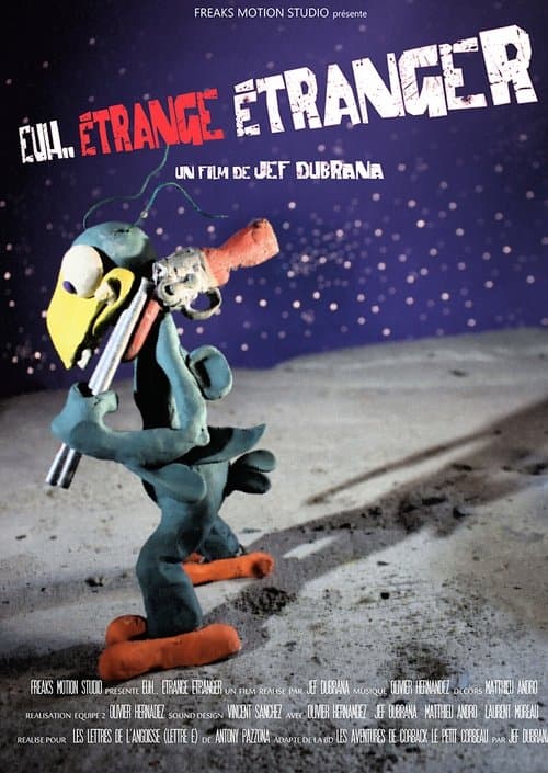 Euh…Etrange Étranger poster