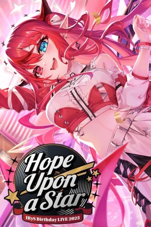Hope Upon A Star - IRyS 3D Birthday Live poster