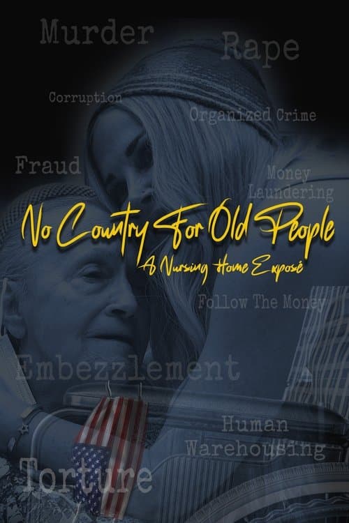 No Country For Old People; a Nursing Home Exposé poster