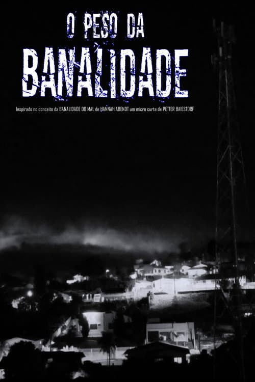 O Peso da Banalidade poster