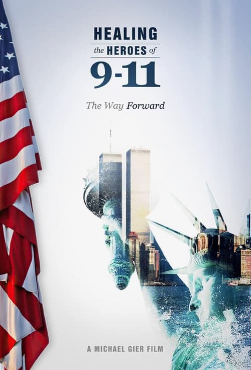Healing the Heroes of 9-11: The Way Forward poster