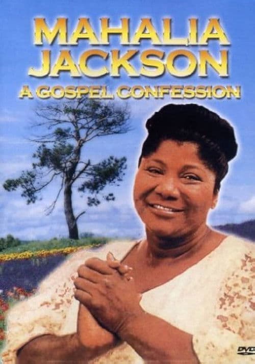 Mahalia Jackson - A Gospel Confession poster