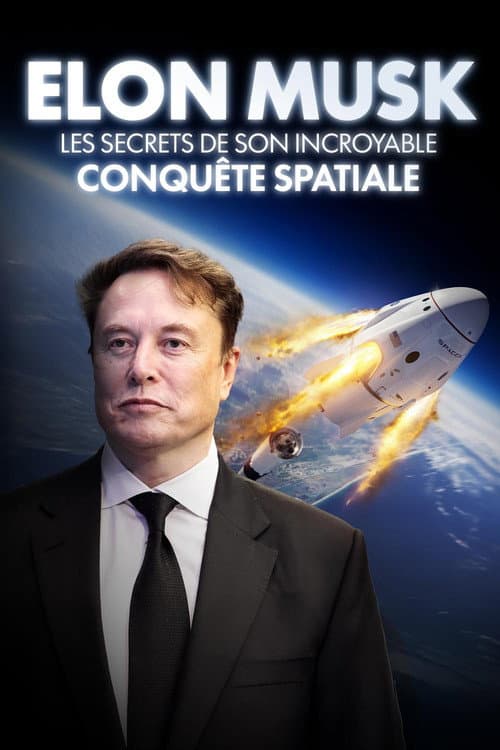 Elon Musk - Les secrets de son incroyable conquete spatiale poster