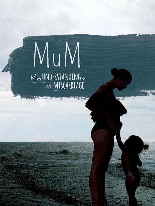 MUM Misunderstandings of Miscarriage poster