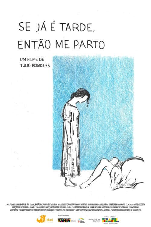 Se Já é Tarde, Então Me Parto poster