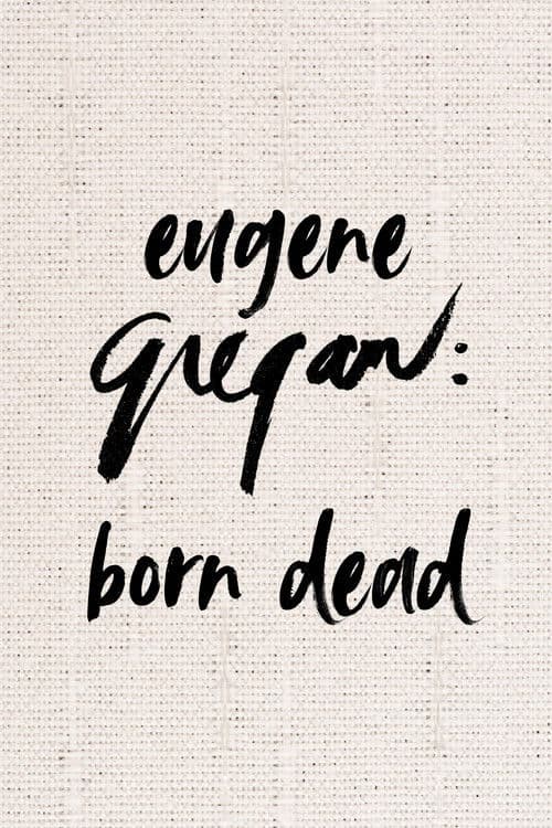 Eugene Gregan: Born Dead poster