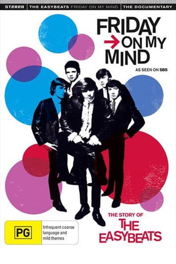 Friday on My Mind: The Story of the Easybeats poster