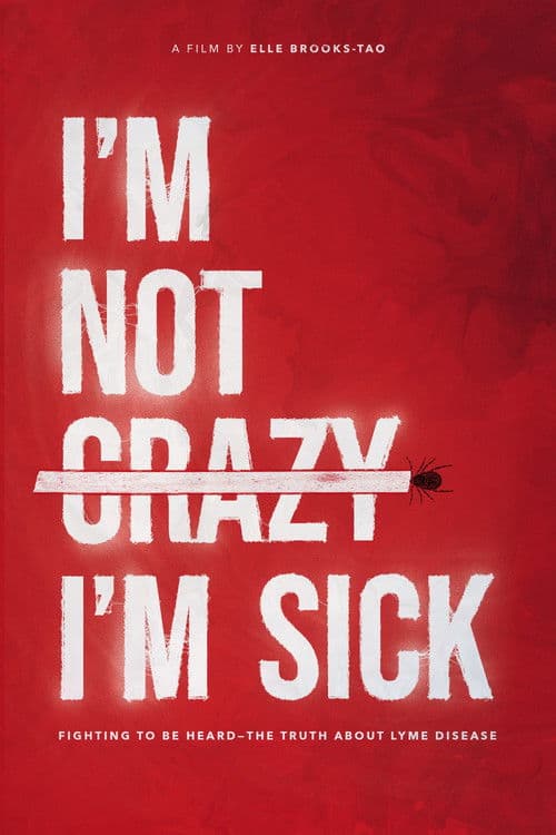 I'm Not Crazy, I'm Sick poster