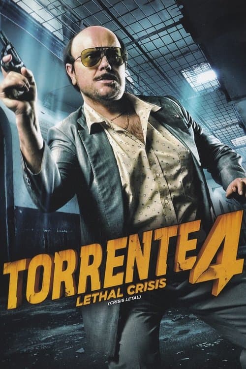 Torrente 4: Lethal crisis poster
