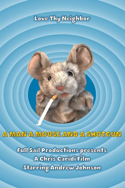 A Man A Mouse and A Shotgun poster